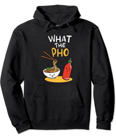 What the Pho Ramen Noodles Pullover Hoodie
