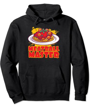 Meatball Master Pasta Food Spaghetti Meatballs Tomato Sauce Pullover Hoodie