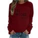 oelaio Yes I'm Cold Me 24:7 Sweatshirt Women's Fun Letter Print Long Sleeve Casual Comfy Yes Im Cold Sweatshirt Top Round Wine