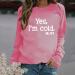 oelaio Yes I'm Cold Me 24:7 Sweatshirts 2023 Fall Women's Long Sleeve Round Neck Graphic Tee Hip Hop Pullover Top Hot Pink - Buy Online on SooperMarket.com