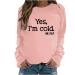 oelaio Yes I'm Cold Me 24:7 Sweatshirts 2023 Fall Women's Long Sleeve Round Neck Graphic Tee Hip Hop Pullover Top Rose Gold