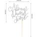 Arthsdite About Damn Time Wedding Cake Topper Wedding Engagement Anniversary Party Decorations Supplies Finally Cake Decor Party Decorations - Silver Glitter - Buy Online on SooperMarket.com
