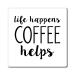 Life Happens Coffee Helps Funny Coffee Shirt | Weekend Shirt | Motivational Tee | Inspirational Shirt | Coffee Lover Gift Magnets 4" 4"