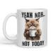 Vixar Yeah Nah.. Not Today Cat Gift Sarcastic Joke Ceramic Coloured Mug Cup for Tea Coffee Hot Brew 330ml 11Oz (White)