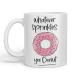 Vixar Whatever Sprinkles ya Donut Sarcastic Joke Ceramic Coloured Mug Cup for Tea Coffee Hot Brew Gift 330ml 11 OZ Gift (White)