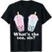 What's The Tea Sis Bubble Tea Gossip Milk Tea Tapioca T-Shirt