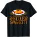 Rhetti For Spaghetti Ready Eat Pasta Meatballs Tomato Sauce T-Shirt
