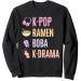 K-Pop Ramen Bubble Tea Boba Japanese Noodles Bowl Kpop Gift Sweatshirt