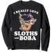 I Really Love Sloths and Boba Bubble Tea Anime Kawaii Sweatshirt