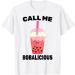 Milk Tea - Call Me Bobalicious - Bubble Tea - Barista T-Shirt